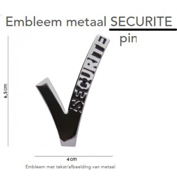 Securite embleem metaal  (beveiliging) met pins, let op: lees de info