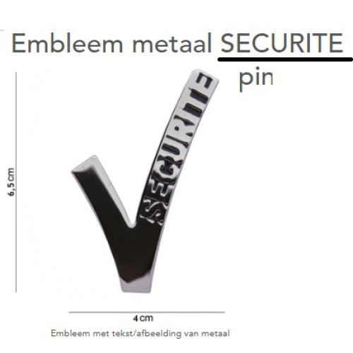 Embleem metaal "Securite"  (beveiliging) met pins, let op: lees de info